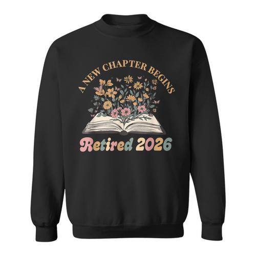 A New Chapter Begins Retirement Floral Book Retired 2026 Sweatshirt - Bookorys AU