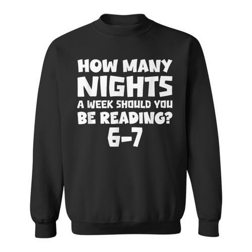 How Many Nights A Week Should You Be Reading 6-7 Book Lover Sweatshirt - Bookorys AU