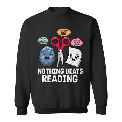 Nothing Beats Reading Rock Paper Scissors Book Lover Sweatshirt - Bookorys DE