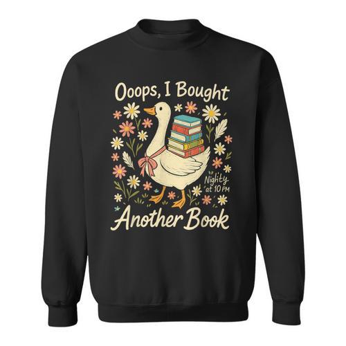Ooops I Bought Another Book Goose Reader Sweatshirt - Bookorys UK