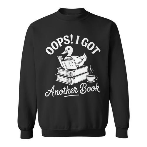 Oops I Got Another Book Goose Goose Reader Sweatshirt - Bookorys