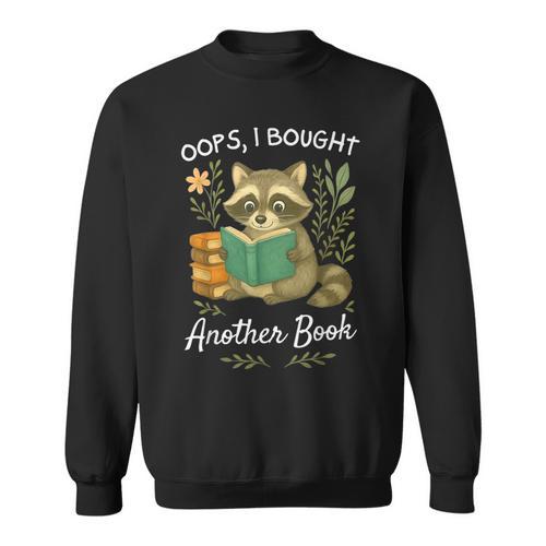 Oops I Bought Another Book Raccoon Reading Book Bookworm Sweatshirt - Bookorys