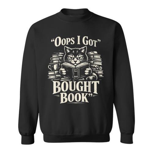 Oops I Got Bought Book Reading Cat Bibliophile Reader Sweatshirt - Bookorys