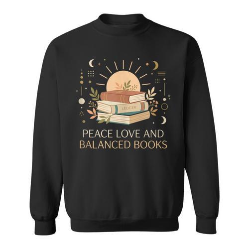 Peace Love And Balanced Books Tax Auditor Accountant Sweatshirt - Bookorys CA