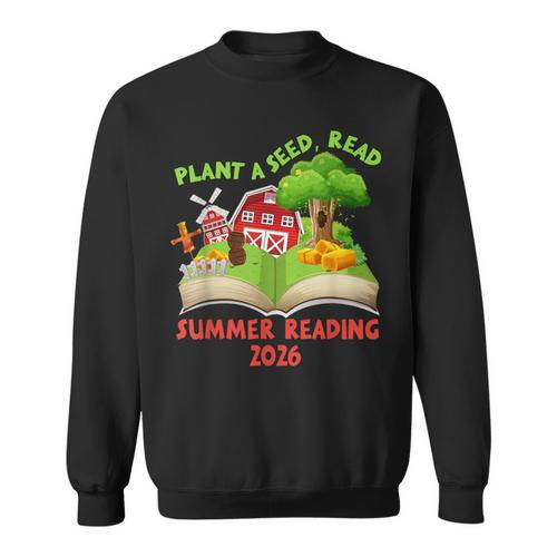 Plant A Seed Read Summer Reading 2026 Kids Library Book Farm Sweatshirt - Bookorys