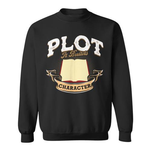 Plot It Builds Character Book Reading Sweatshirt - Bookorys