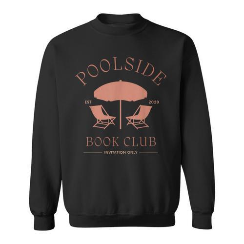 Poolside Book Club Summer Reading Book Lover Swimming Shirt Men Women Sweatshirt - Bookorys