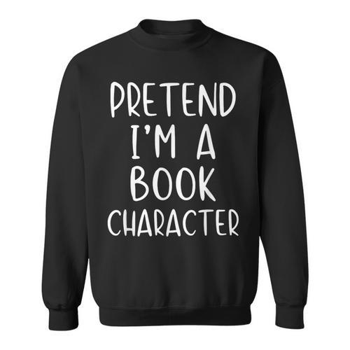 Pretend Im Book Character Costume Halloween Simple Adult Kid Sweatshirt - Bookorys UK