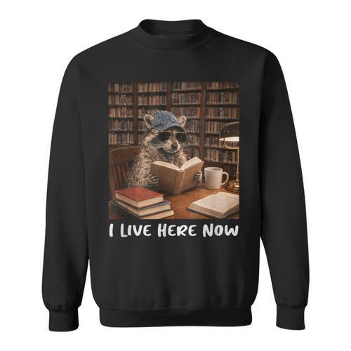 Raccoon I Live Here Now Book Lover Racoon Reading Book Sweatshirt - Bookorys UK