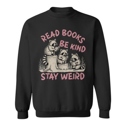 Read Book Be Kind Stay Weird Book Reader Lover Bookworm Sweatshirt - Bookorys AU