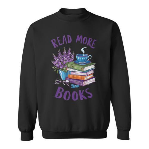 Read More Books Floral Book Reader Art Reading Lover Quote Sweatshirt - Bookorys