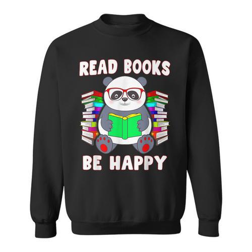 Read Books Be Happy Panda Literacy Reading Teacher Sweatshirt - Bookorys CA