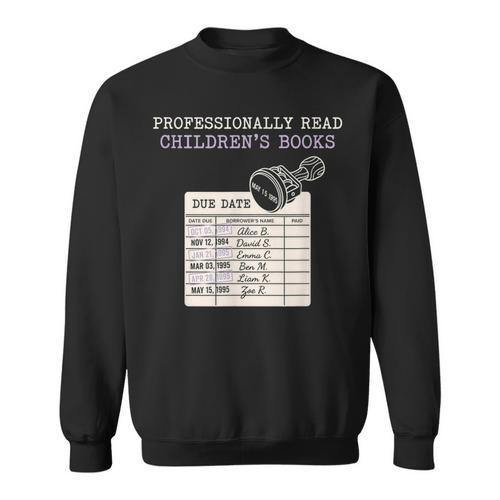 Still Read Childrens Books Librarian Teacher Reader Sweatshirt - Bookorys