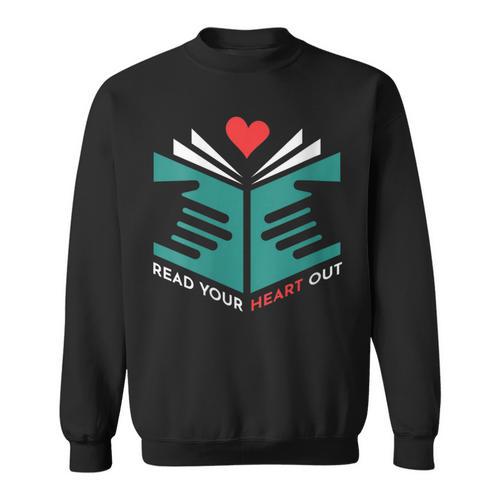 Read Your Heart Out Book Lover Reading Sweatshirt - Bookorys