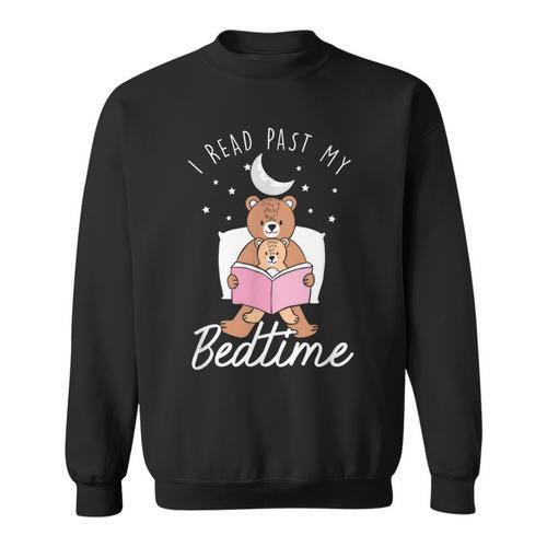 Read Past Bedtime Books Reader Book Reading Bookworm Author Sweatshirt - Bookorys CA
