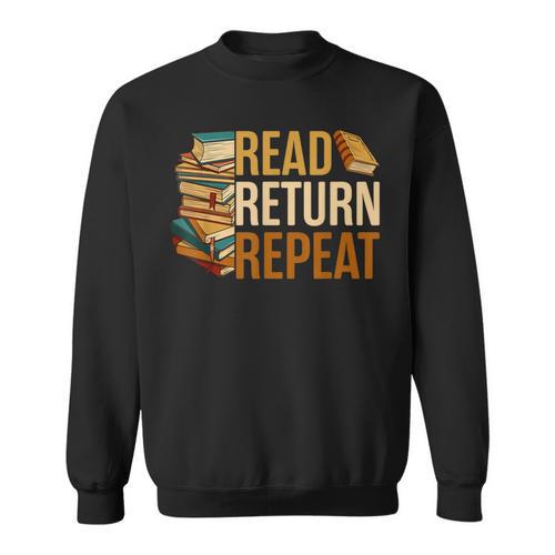 Read Return Repeat Cute Librarian Library Worker Book Lovers Sweatshirt - Bookorys DE