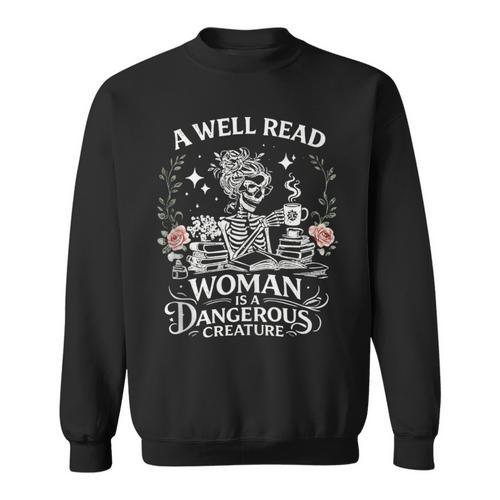 A Well Read Woman Is A Dangerous Creature Book Lover Sweatshirt - Bookorys CA