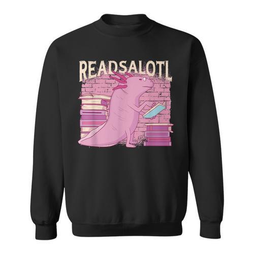 READALOTL Read A Lot AXOLOTL Reader Books Axolotls Meme Sweatshirt - Bookorys DE