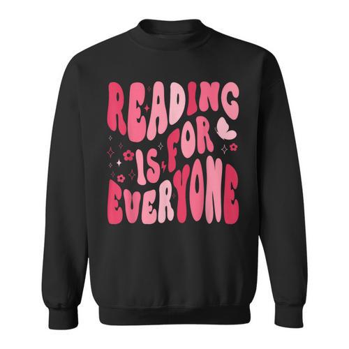 Reading Is For Everyone Books Lover Librarian Bookish Groovy Sweatshirt - Bookorys UK