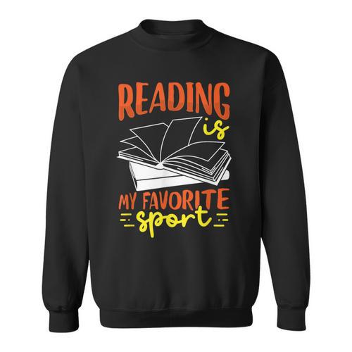 Reading Is My Favorite Sport Bookworm Book Reading Sweatshirt - Bookorys