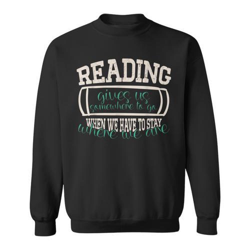 Reading Gives Us I Reading Libraries And Book Lovers Sweatshirt - Bookorys AU
