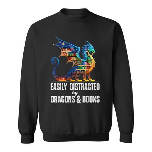 Reading Lover Easily Distracted By Dragons And Books Dragon Sweatshirt - Bookorys