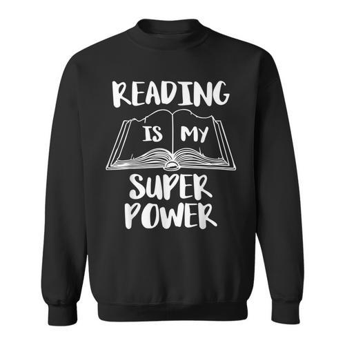 Reading Is My Super Power Books Reading Sweatshirt - Bookorys AU