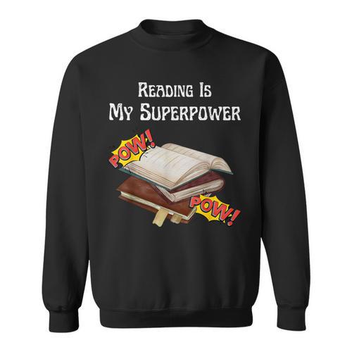 Reading Is My Superpower Book Lover Sweatshirt - Bookorys