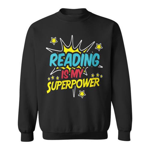 Reading Is My Superpower Book Nerds & Geeks Sweatshirt - Bookorys