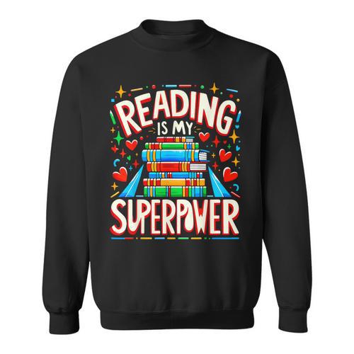 Reading Is My Superpower Bookworm Book Lover Sweatshirt - Bookorys