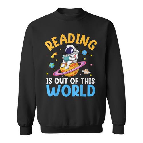 Reading Is Out Of This World Space Read Books Lover Sweatshirt - Bookorys AU