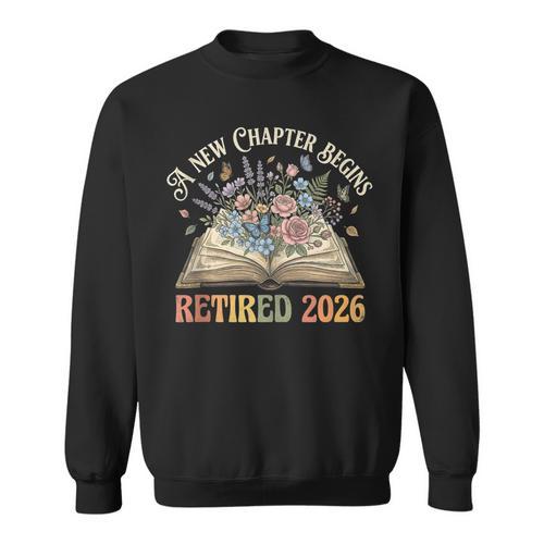 Retired 2026 A New Chapter Begins Floral Book Retirement Sweatshirt - Bookorys