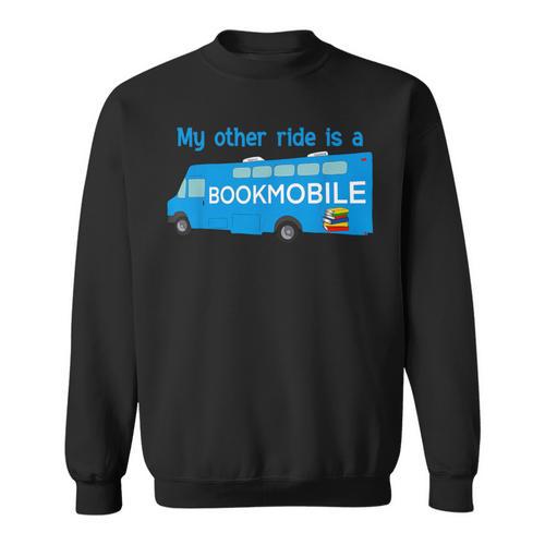 My Other Ride Is a Bookmobile Librarians Book Lovers Sweatshirt - Bookorys UK