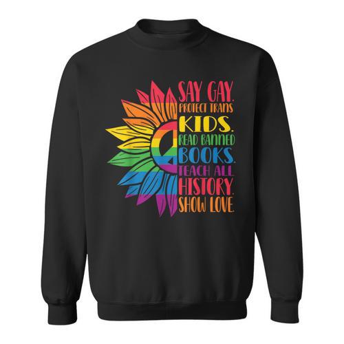 Say Gay Protect Trans Kids Read Banned Books Pride Month Sweatshirt - Bookorys