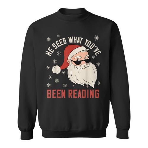He Sees What You'Ve Been Reading Dirty Spicy Books Women Sweatshirt - Bookorys DE