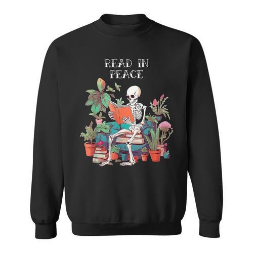 Skeleton Read In Peace Books And Plants Lover Bookworm Sweatshirt - Bookorys