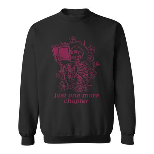 Skeleton Reading Book Just One More Chapter Sweatshirt - Bookorys CA