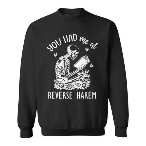 Smutty Dark Romance You Had Me At Reverse Harem Spicy Books Sweatshirt - Bookorys