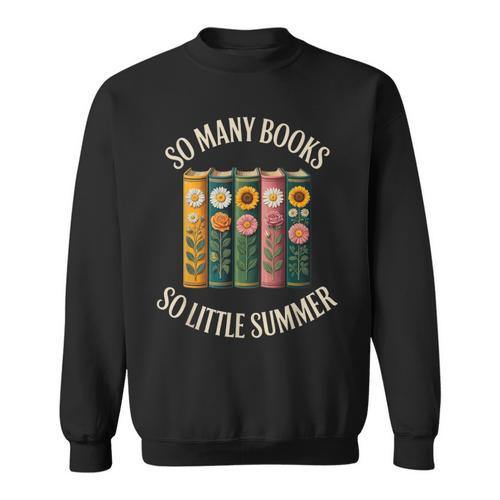 So Many Books So Little Summer Book Lover Teacher Cool Sweatshirt - Bookorys DE