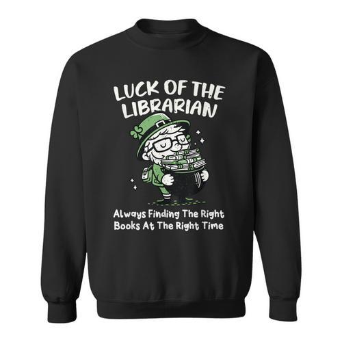 St Patricks Librarian Book Lover Library Worker School Sweatshirt - Bookorys CA