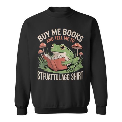 STFUATTDLAGG Shirt Buy Me Books Sweatshirt - Bookorys UK