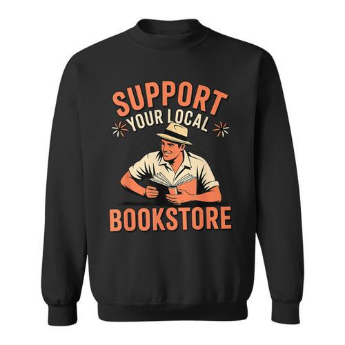 Support Your Local Bookstore Vintage Reader Sweatshirt - Bookorys DE