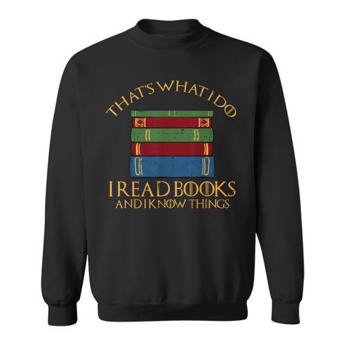 Thats What I Do Read Reading Book Librarian Across America Sweatshirt - Bookorys AU