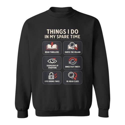 Thriller Reader Things I Do In My Spare Time Book Lover Sweatshirt - Bookorys