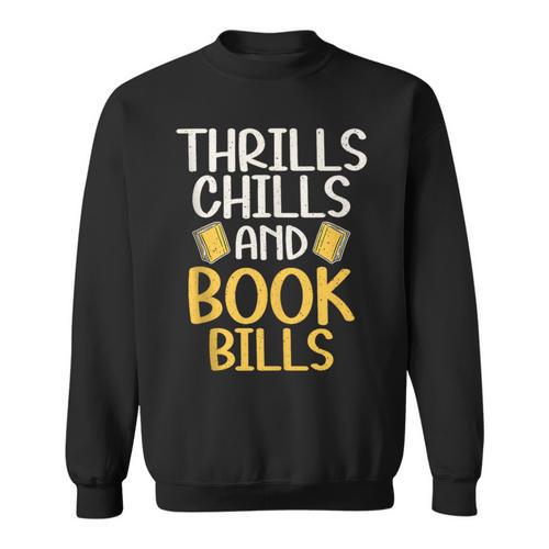 Thrills Chills And Books Bills Thriller Sweatshirt - Bookorys