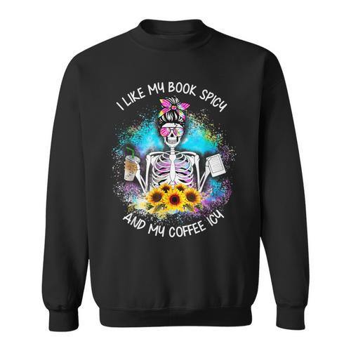 Tie-Dye Messy Bun Skull I Like My Books Spicy & My Coffee Sweatshirt - Bookorys CA