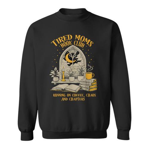 Tired Moms Book Club Reading Coffee Lover Mother's Day Sweatshirt - Bookorys DE