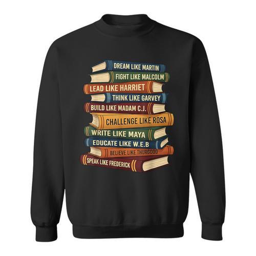 History Month Dream Like Martin Books Men Women Kids Sweatshirt - Bookorys UK
