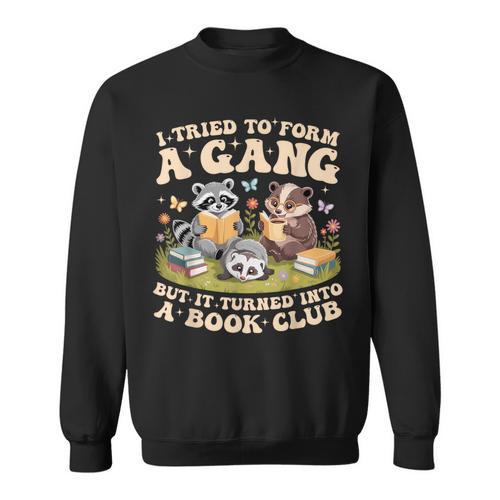 I Tried To Form A Gang But It Turned Into A Book Club Groovy Sweatshirt - Bookorys CA