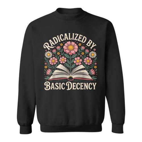 Vintage Radicalized By Basic Decency Flowers And Books Women Sweatshirt - Bookorys